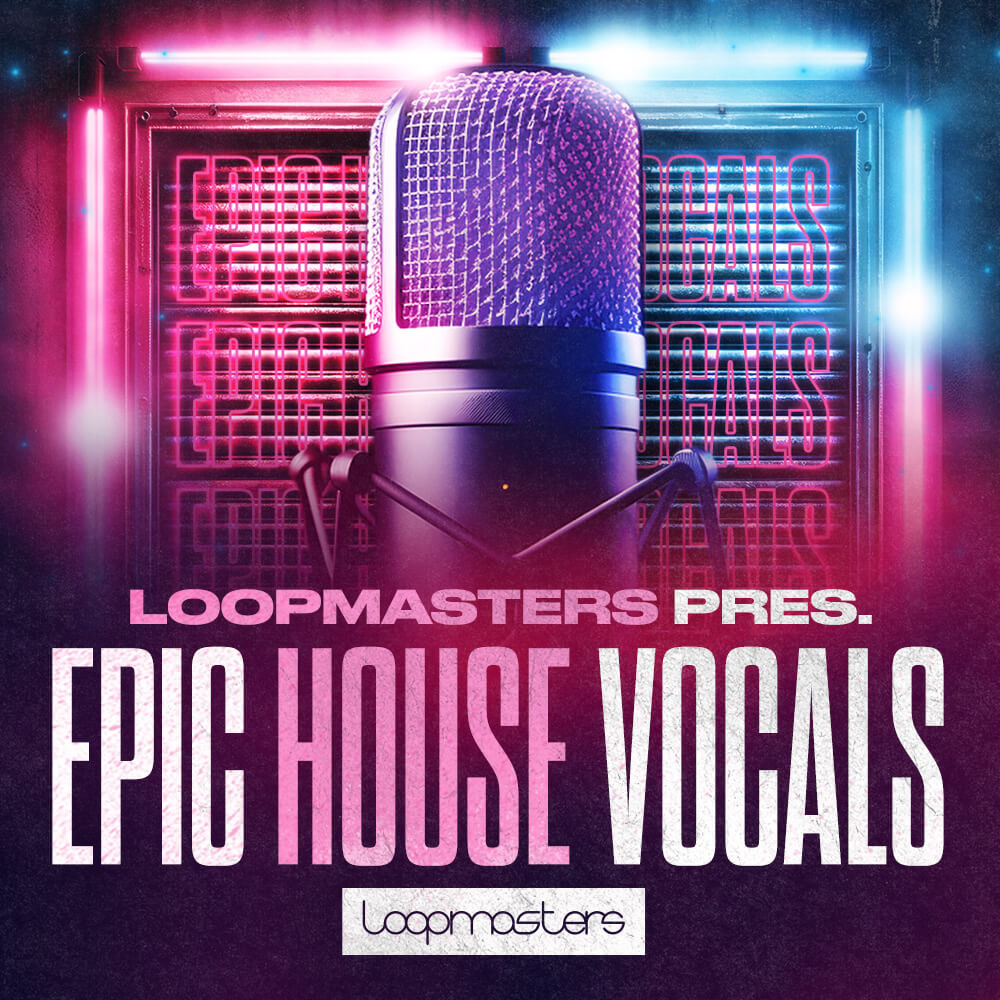 epic-house-vocals-loopmasters
