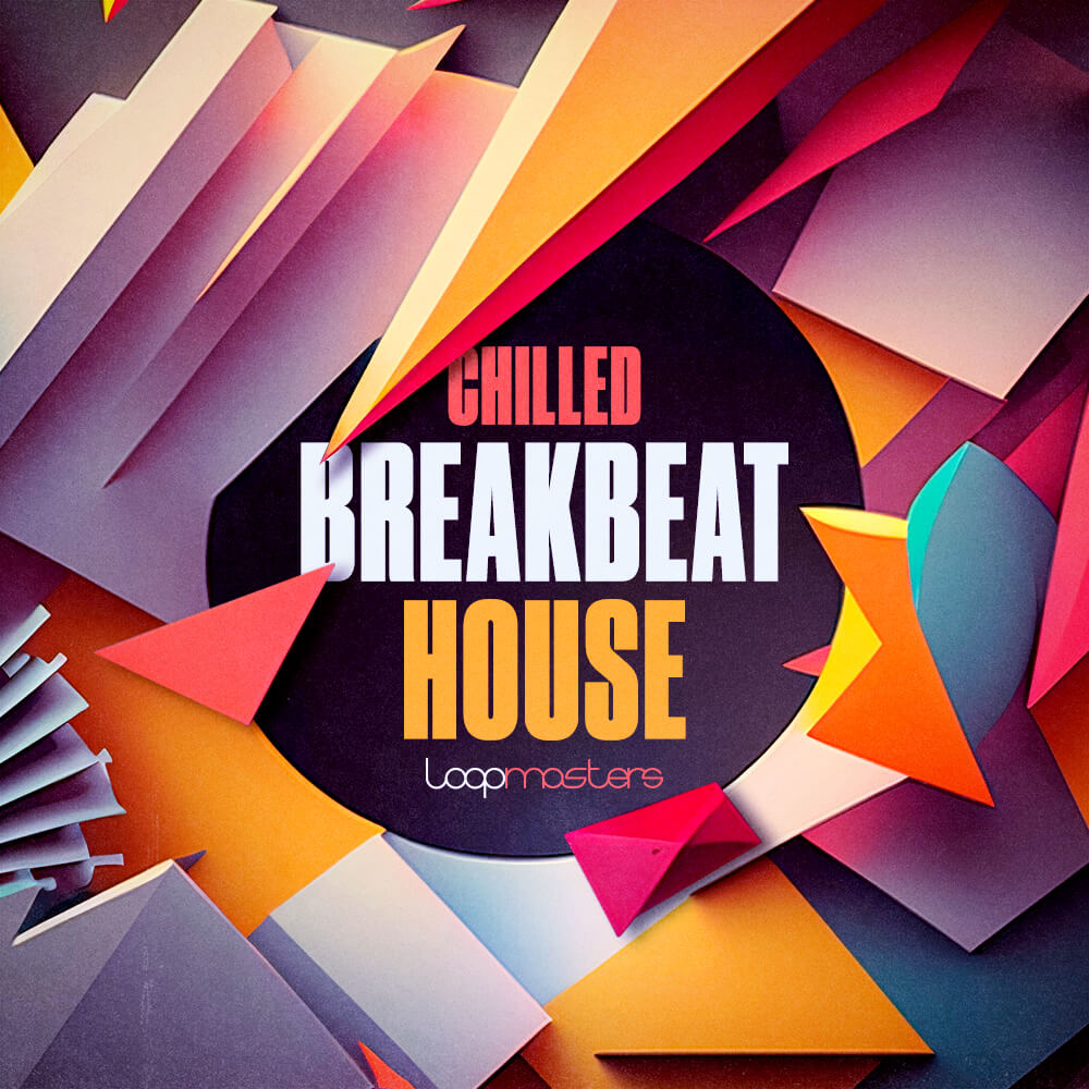 chilled-breakbeat-house-loopmasters