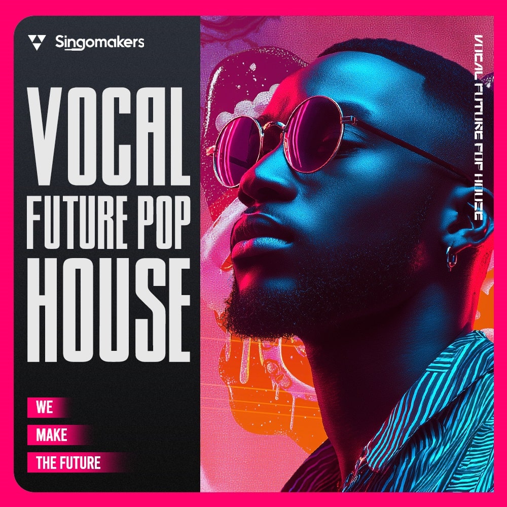 vocal-future-pop-house-singomakers
