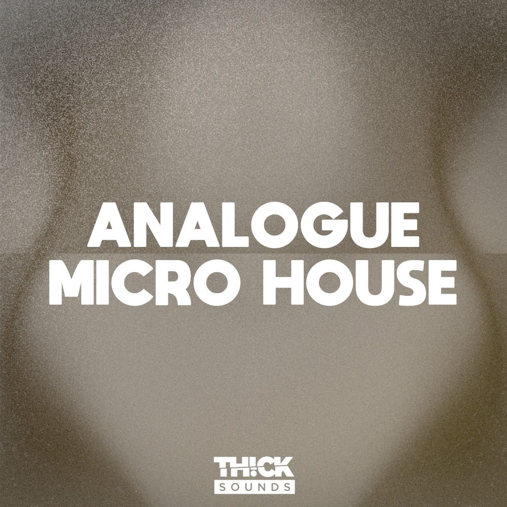 analogue-micro-house-thick-sounds